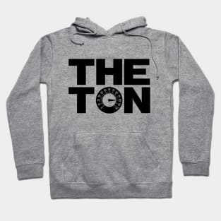 The Ton Hoodie